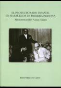 El protectorado espa�ol en Marruecos en primera persona