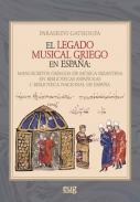 El legado musical griego en Espa�a : manuscritos griegos de m�sica bizantina en Bibliotecas espa�olas, 1