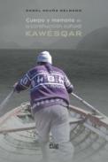Cuerpo y memoria en la construcci�n cultural Kaw�sqar