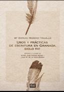 Usos y pr�cticas de escritura en Granada, siglo XVI