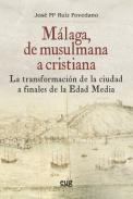 M�laga, de musulmana a cristiana