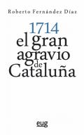 1714, el gran agravio de Catalu�a