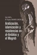 Arabizaci�n, islamizaci�n y resistencias en Al-Andalus y el Magreb