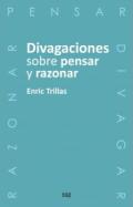 Divagaciones sobre pensar y razonar