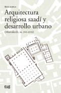 Arquitectura religiosa Saad� y desarrollo urbano (Marrakech siglos XVI-XVII)