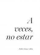 A veces, no estar