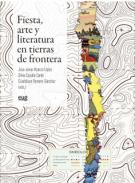 Fiesta, arte y literatura en tierras de fronteras