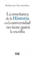 La ense�anza de la Historia en la universidad no tiene qui�n le escriba