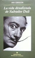 La vida desaforada de Salvador Dal�