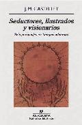 Seductores, ilustrados y visionarios