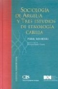 Sociolog�a de Argelia y tres estudios de etnolog�a cabilia