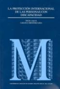 La protecci�n internacional de las personas con discapacidad