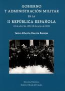 Gobierno y Administraci�n Militar en la II Rep�blica Espa�ola