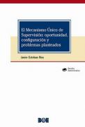 El Mecanismo �nico de Supervisi�n: oportunidad, configuraci�n y problemas planteados