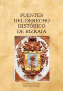 Fuentes de derecho hist�rico de Bizkaia