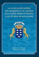 La construcci�n jur�dica del autogobierno en Canarias