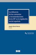 La influencia de los convenios y recomendaciones de la OIT en la legislaci�n social espa�ola