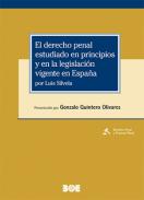 El derecho penal estudiado en principios y en la legislaci�n vigente en Espa�a