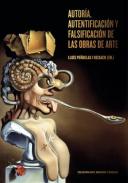 Autor�a, autentificaci�n y falsificaci�n de las obras de arte
