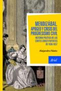 Mendiz�bal, apogeo y crisis del progresismo civil