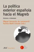 La pol�tica exterior espa�ola hacia el Magreb