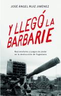Y lleg� la barbarie