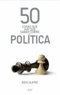 50 cosas que hay que saber sobre pol�tica