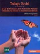 Trabajo social en el �mbito de la Ley de Promoci�n de la Autonom�a Personal y Atenci�n a las personas en situaci�n de dependencias