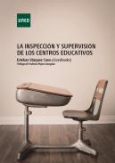 La inspecci�n y supervisi�n de los centros educativos