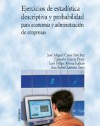 Ejercicios de estad�stica descriptiva y probabilidad para econom�a y administraci�n de empresas