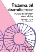 Trastornos del desarrollo motor :programas de intervenci�n y casos pr�cticos
