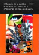 Influencia de la pol�tica educativa de centro en la ense�anza biling�e en Espa�a