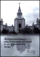 Aproximaciones pol�tico-econ�micas a la transici�n rusa