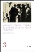 Valencia, capital literaria y cultural de la Rep�blica (1936-1937)