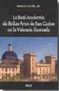 La Real Academia de Bellas Artes de San Carlos en la Valencia ilustrada