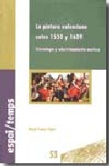 La pintura valenciana entre 1550 y 1609