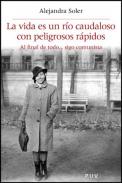La vida es un r�o caudaloso con peligrosos r�pidos