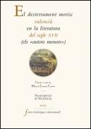 El desterrament morisc valenci� en la literatura del segle XVII (els 