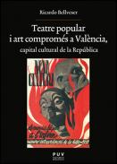 Teatre popular i art comprom�s a Val�ncia, capital cultural de la Rep�blica