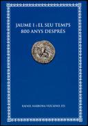 Jaume I i el seu temps 800 anys despr�s
