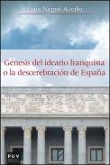 G�nesis del ideario franquista o la descerebraci�n de Espa�a