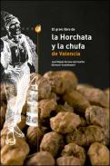 El gran libro de La Horchata y la Chufa de Valencia