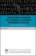 Traducci�n y difusi�n de la ciencia y la t�cnica en Espa�a (siglos XVI-XIX)