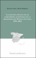 Las balanzas fiscales de las comunidades aut�nomas con la Administraci�n P�blica Central, 1991-2011
