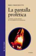 La pantalla prof�tica