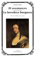 El Aventurero; La heredera burguesa