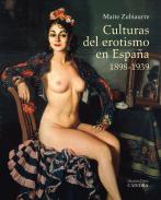 Culturas del erotismo en Espa�a 1898-1939