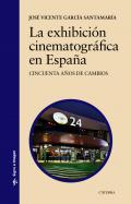La exhibici�n cinematogr�fica en Espa�a