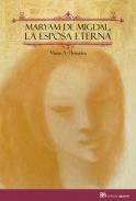 Maryam de Migdalm, la esposa eterna