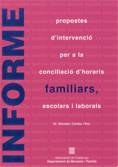Propostes d'intervenci� per a la conciliaci� d'horaris familiars, escolars i laborals